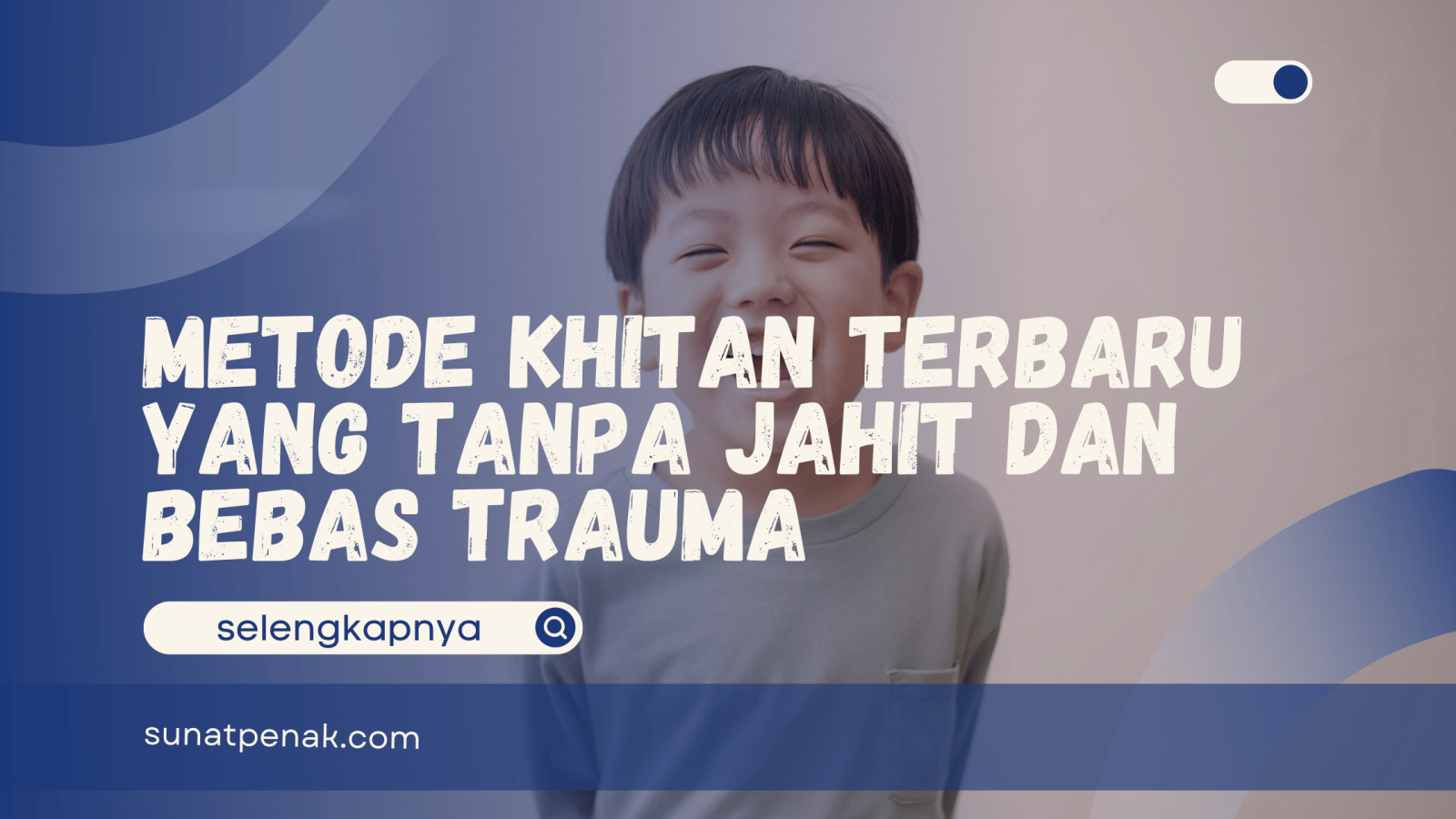 Khitan Modern Tanpa Rasa Sakit, Kenyamanan bagi Anak di Cilacap